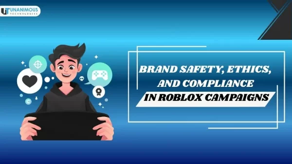 Brand Safety, Ethics, and Compliance in Roblox Campaigns Brand Safety, Ethics, and Compliance in Roblox Campaigns